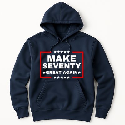 Make Seventy Great Again Funny Birthday Make 70 Great Again Hoodie