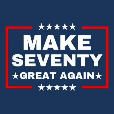 Make Seventy Great Again Funny Birthday Make 70 Great Again T-Shirt