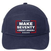 Make Seventy Great Again Funny Birthday Make 70 Great Again 7-Panel Snapback Hat