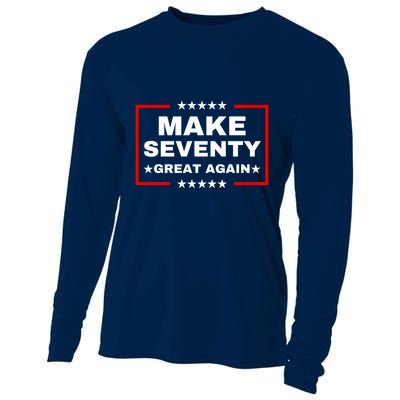 Make Seventy Great Again Funny Birthday Make 70 Great Again Cooling Performance Long Sleeve Crew