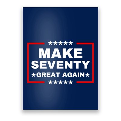 Make Seventy Great Again Funny Birthday Make 70 Great Again Poster
