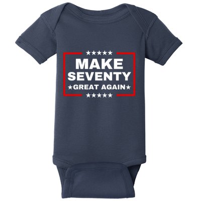 Make Seventy Great Again Funny Birthday Make 70 Great Again Baby Bodysuit