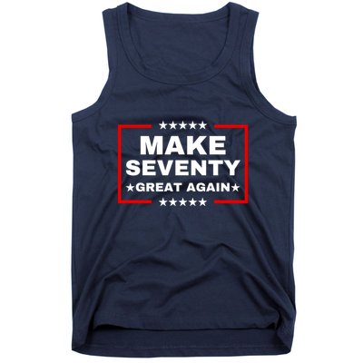 Make Seventy Great Again Funny Birthday Make 70 Great Again Tank Top