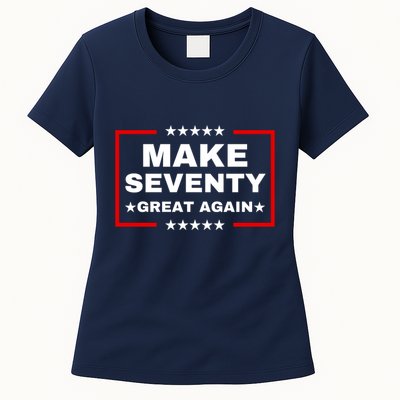 Make Seventy Great Again Funny Birthday Make 70 Great Again Womens T-Shirt