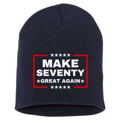 Make Seventy Great Again Funny Birthday Make 70 Great Again Short Acrylic Beanie