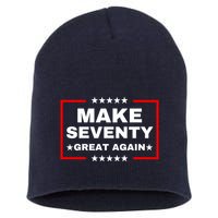 Make Seventy Great Again Funny Birthday Make 70 Great Again Short Acrylic Beanie