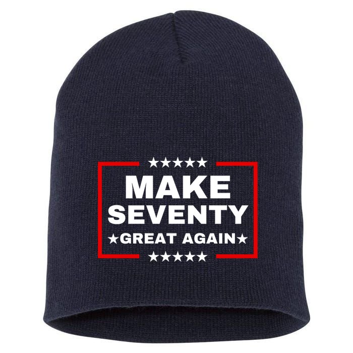 Make Seventy Great Again Funny Birthday Make 70 Great Again Short Acrylic Beanie