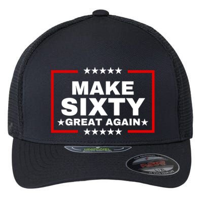 Make Sixty Great Again Flexfit Unipanel Trucker Cap