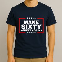 Make Sixty Great Again T-Shirt