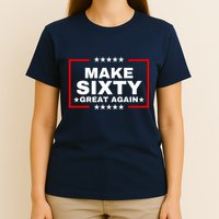Make Sixty Great Again T-Shirt