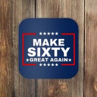 Make Sixty Great Again Coaster