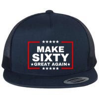 Make Sixty Great Again Flatbill Hat