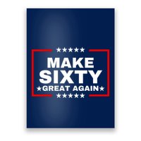 Make Sixty Great Again Poster