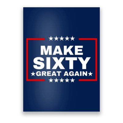 Make Sixty Great Again Poster