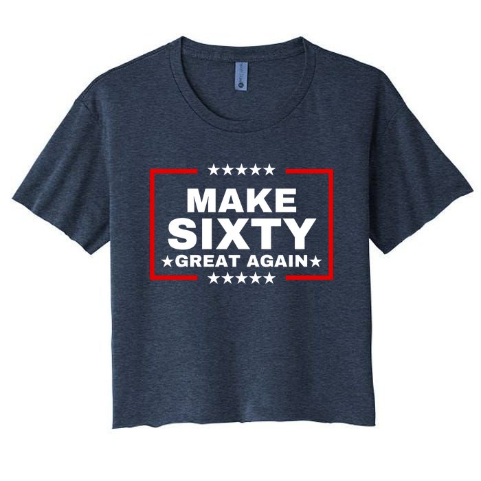 Make Sixty Great Again Women's Crop Top Tee