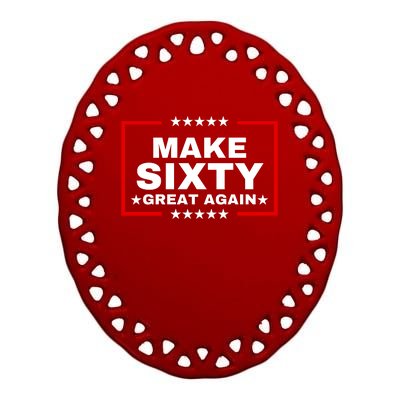 Make Sixty Great Again Ceramic Oval Ornament