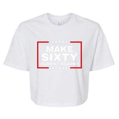 Make Sixty Great Again Bella+Canvas Jersey Crop Tee