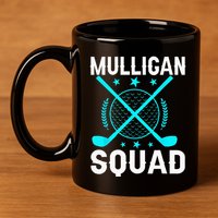 Mulligan Squad Golf Team Golfer Golfing Stocking Stuffer 11oz C Handle Ceramic Mug