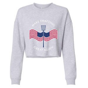 Make Swatting Great Again In America Usa Funny Cool Gift Cropped Pullover Crew