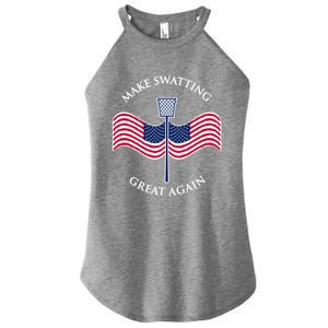 Make Swatting Great Again In America Usa Funny Cool Gift Women's Perfect Tri Rocker Tank