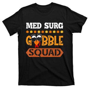 Med Surg Gobble Squad Medical Surgical Nurse Rn Thanksgiving T-Shirt