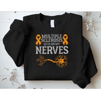 Multiple Sclerosis Gets On My Nerves Awareness Orange Sweatshirt