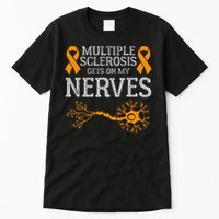 Multiple Sclerosis Gets On My Nerves Awareness Orange Tall T-Shirt