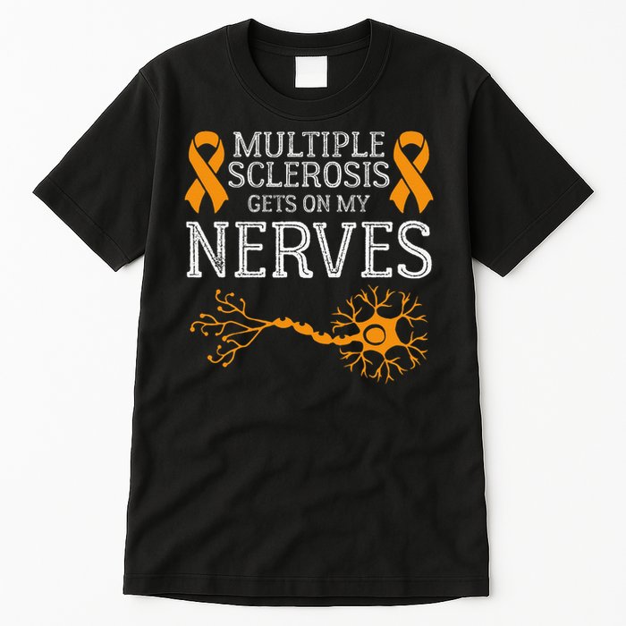 Multiple Sclerosis Gets On My Nerves Awareness Orange Tall T-Shirt