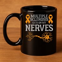 Multiple Sclerosis Gets On My Nerves Awareness Orange 11oz C Handle Ceramic Mug