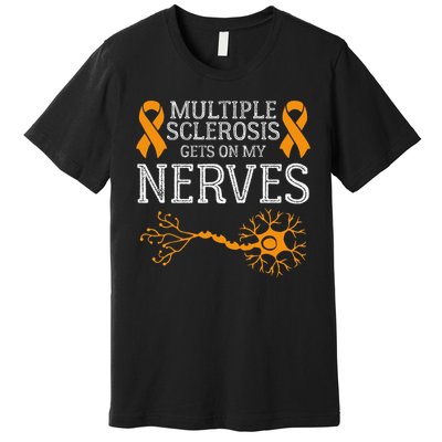 Multiple Sclerosis Gets On My Nerves Awareness Orange Premium T-Shirt