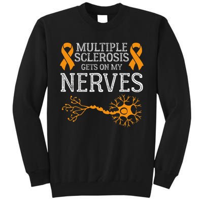 Multiple Sclerosis Gets On My Nerves Awareness Orange Tall Sweatshirt