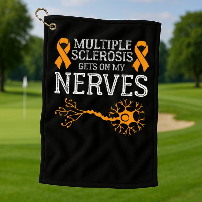Multiple Sclerosis Gets On My Nerves Awareness Orange Golf Towel