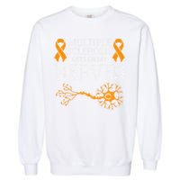 Multiple Sclerosis Gets On My Nerves Awareness Orange Garment-Dyed Sweatshirt
