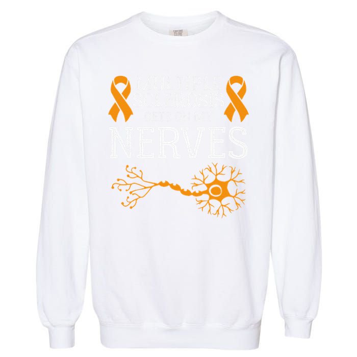 Multiple Sclerosis Gets On My Nerves Awareness Orange Garment-Dyed Sweatshirt