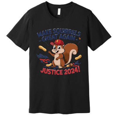 Make Squirrels Great Again Justice 2024 Peanut Premium T-Shirt