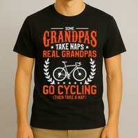 Mens Some Grandpas Take Naps Real Grandpas Go Cycling Cyclist T-Shirt