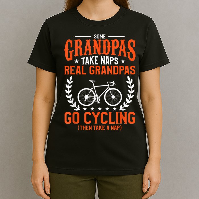 Mens Some Grandpas Take Naps Real Grandpas Go Cycling Cyclist T-Shirt