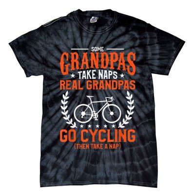 Mens Some Grandpas Take Naps Real Grandpas Go Cycling Cyclist Tie-Dye T-Shirt