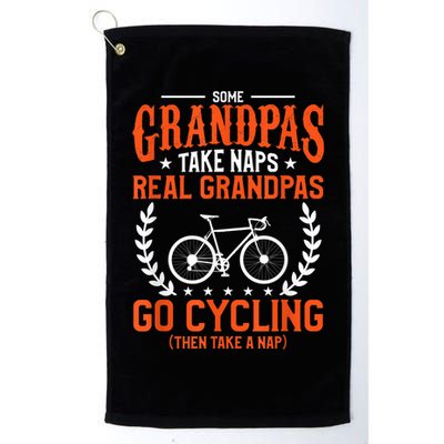Mens Some Grandpas Take Naps Real Grandpas Go Cycling Cyclist Golf Towel