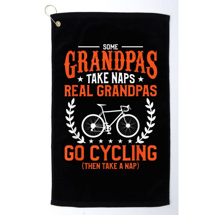 Mens Some Grandpas Take Naps Real Grandpas Go Cycling Cyclist Golf Towel