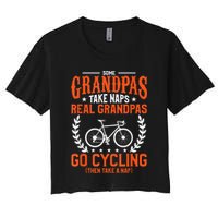 Mens Some Grandpas Take Naps Real Grandpas Go Cycling Cyclist Women's Crop Top Tee