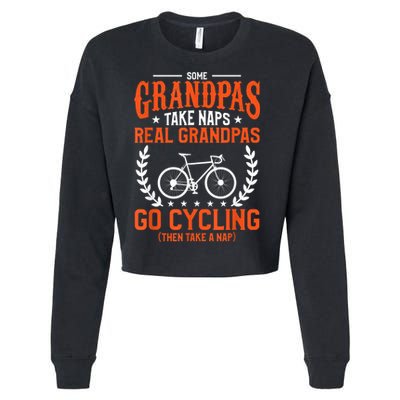 Mens Some Grandpas Take Naps Real Grandpas Go Cycling Cyclist Cropped Pullover Crew