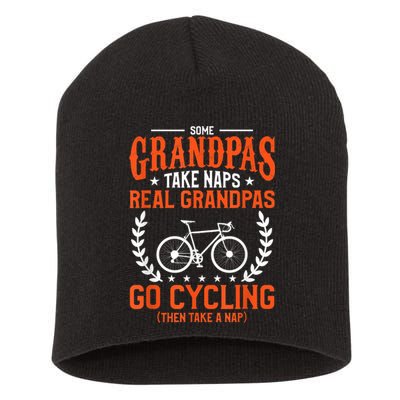 Mens Some Grandpas Take Naps Real Grandpas Go Cycling Cyclist Short Acrylic Beanie