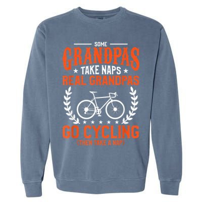 Mens Some Grandpas Take Naps Real Grandpas Go Cycling Cyclist Garment-Dyed Sweatshirt
