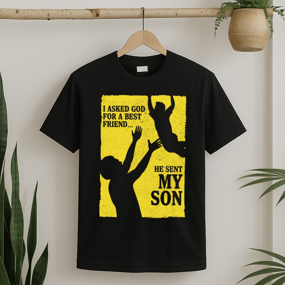 God Sent Me My Son T-Shirt