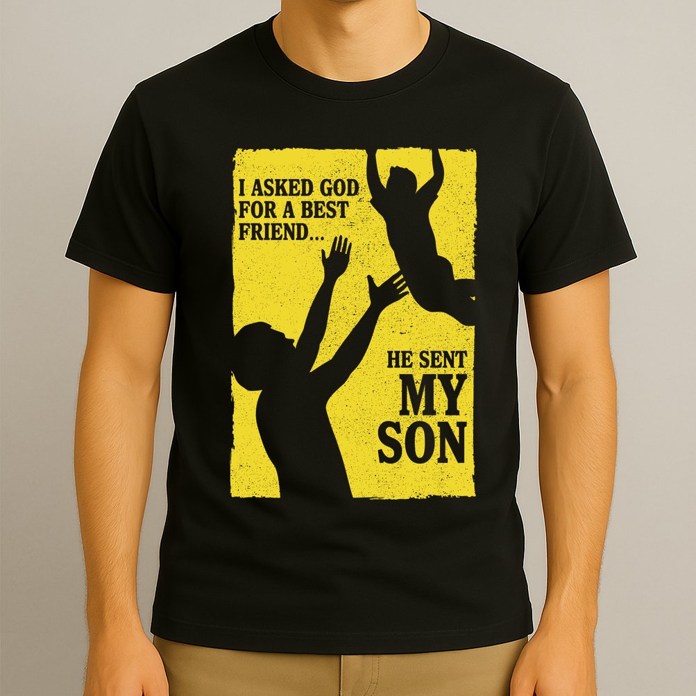 God Sent Me My Son T-Shirt