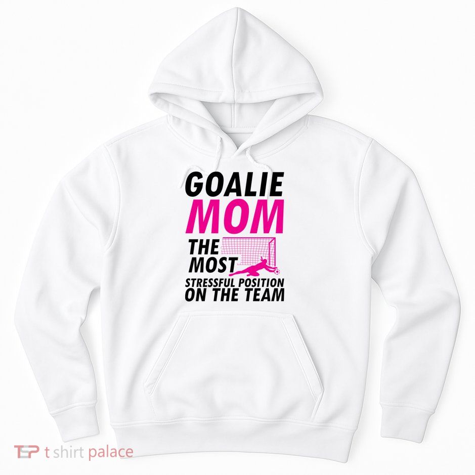 Mom Soccer Goalie Keeper Soccer Mom Meaningful Gift Hoodie