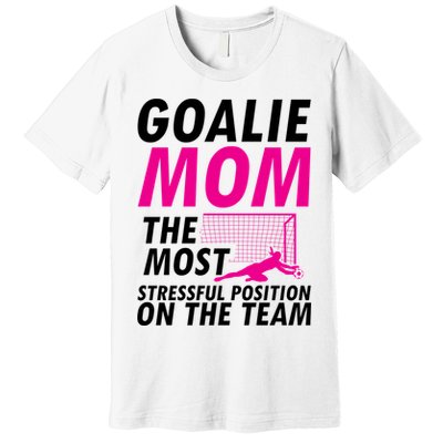 Mom Soccer Goalie Keeper Soccer Mom Meaningful Gift Premium T-Shirt