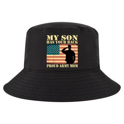 My Son Has Your Back Proud Army Mom Military Mother Funny Gift Cool Comfort Performance Bucket Hat