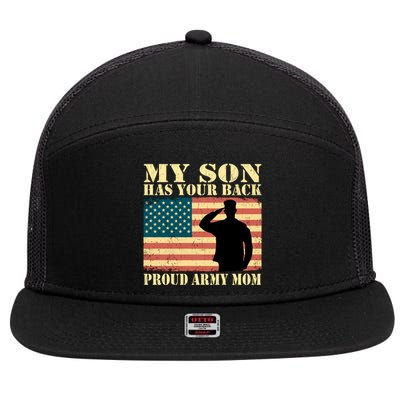 My Son Has Your Back Proud Army Mom Military Mother Funny Gift 7 Panel Mesh Trucker Snapback Hat